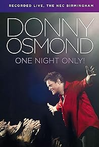 Primary photo for Donny Osmond - One Night Only! Primary photo for Donny Osmond - One Night Only!