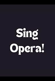 Sing Opera! (2008)