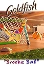 Goldfish: Brooke Ball (2018)