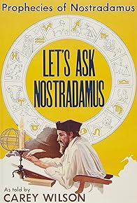 Primary photo for Let's Ask Nostradamus (Prophecies of Nostradamus #2)