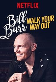 Bill Burr in Bill Burr: Walk Your Way Out (2017)