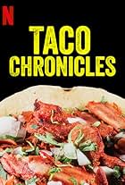 Taco Chronicles (2019)