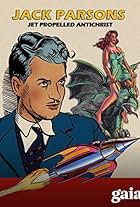 Jack Parsons: Jet Propelled Antichrist