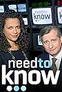 John Carlos Frey, Jeff Greenfield, Scott Simon, Ray Suarez, John Larson, Andy Lehren, Emily Senay, Tom Horne, Curtis Acosta, Sean Arce, Peter Suderman, Greg Hess, June MacDonald, Thad Bingel, Cecilia Armenta, Hannah, Garret, Jeremy Slack, Leonardo, Gladys Dominguez, Juana Garcia, Alliea Groupp, Peter Brook, Rick Livingstone, Zuzana Livingstone, Richard Dupee, Danielle Esjunin, Bob MacDonald, Michael Doonan, Somava Stout, Meredith Rosenthal, Judith A. Stein, Paul N. Van De Water, Mayra Feliciano, John Pedicone, and Melody Feliciano in Need to Know (2010)