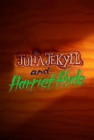 Julia Jekyll and Harriet Hyde (1995)