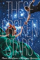 These Broken Stars