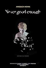 Never Good Enough (2017)