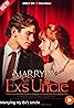 Marrying My Ex's Uncle (TV Mini Series 2024) Poster