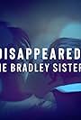 Disappeared: The Bradley Sisters (2023)