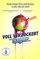 Voll verzuckert - That Sugar Film