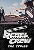 Rebel Without a Crew: The Series (TV Series 2018) Poster