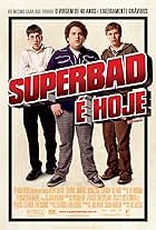 Superbad: É Hoje