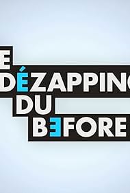 Le Dézapping du Before (2013)