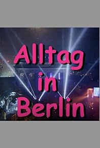 Primary photo for Alltag in Berlin