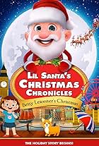 Lil Santa's Christmas Chronicles: Betty Leicester's Christmas