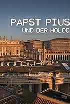 Papst Pius XII. und der Holocaust