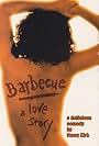 Barbecue: A Love Story (1997)