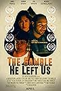 The Gamble He Left Us (2024)