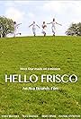 Hello Frisco (2021)