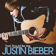 Justin Bieber: That Should Be Me (2011)