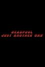 Deadpool Just Another Day (2024)