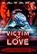 Victim of Love's primary photo