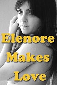 Elenore Makes Love (2015)