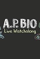 A.P. Bio Live Watchalong (2018)