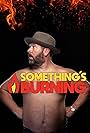 Bert Kreischer in Something's Burning (2018)