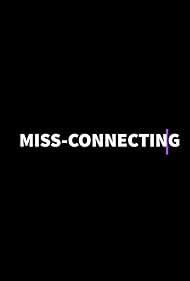 Miss-Connecting (2020)