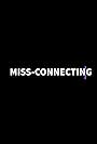 Miss-Connecting (2020)