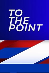 Primary photo for To the Point Primary photo for To the Point