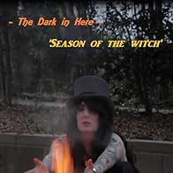 Primary photo for The Dark in Here: Season of the Witch