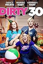 Mamrie Hart, Grace Helbig, and Hannah Hart in Dirty 30 (2016)