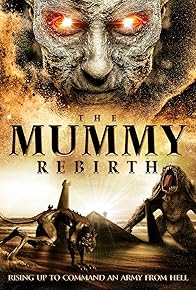 Primary photo for The Mummy Rebirth