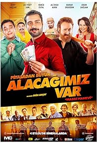 Primary photo for Piyasadan Büyük Alacagimiz Var Primary photo for Piyasadan Büyük Alacagimiz Var