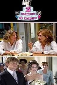 Due mamme di troppo (2009)