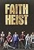 Marium Carvell, Aaron Poole, Nadine Whiteman, Dalmar Abuzeid, Jonathan Langdon, Jaeden Noel, and Eden Cupid in Faith Heist (2021)