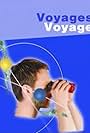 Voyages, voyages (1998)