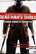 Dead Man's Shoes - Cinque giorni di vendetta