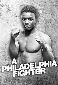 Primary photo for A Philadelphia Fighter Primary photo for A Philadelphia Fighter