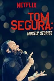 Tom Segura: Mostly Stories (2016)