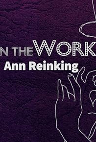 Primary photo for The Joy is in the Work: Remembering Ann Reinking Primary photo for The Joy is in the Work: Remembering Ann Reinking