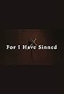 For I Have Sinned (2017)