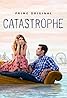 Catastrophe (TV Series 2015–2019) Poster