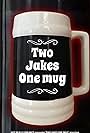 Two Jakes One Mug (2024)