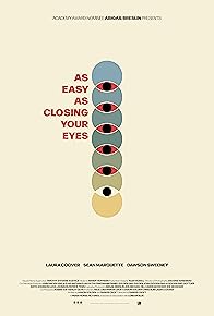 Primary photo for As Easy As Closing Your Eyes Primary photo for As Easy As Closing Your Eyes