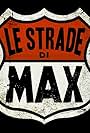 Le strade di Max (2013)