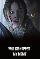 Who Kidnapped My Mom?