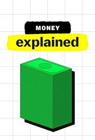 Primary photo for Money, Explained Primary photo for Money, Explained